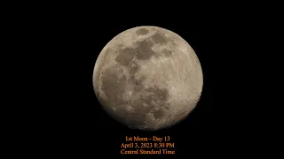 Moon Phase - April 3, 2023 8:30 PM CST (1st Moon Day 13)