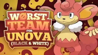 Worst Team for Pokemon Black and White