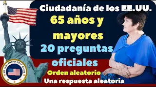 65 años y mayores Ciudadanía de los EE UU  20 preguntas oficiales (Una respuesta aleatoria)