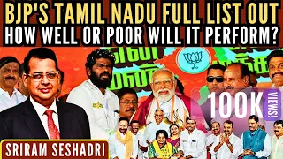 Sriram Seshadri • BJP's Tamil Nadu Full List Out - How Well or Poor will it Perform?