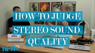 How to Judge Stereo Sound Quality (part 1): Audio Basics Episode 2