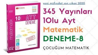 345 AYT MATEMATİK DENEME-8 ÇÖZÜMLERİ (yeni müfredat son çıkan 2020)