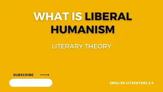 What is Liberal Humanism in Hindi Urdu | Define Liberal Humanism Literary Theory Hindi #18