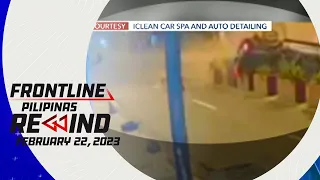 Frontline Pilipinas Rewind | February 22, 2023