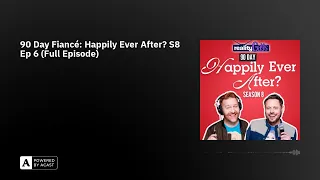 90 Day Fiancé: Happily Ever After? S8 Ep 6 (Full Episode)