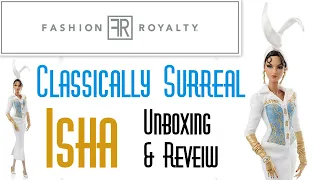 CLASSICALLY SURREAL ISHA CURATED EVENT FASHION ROYALTY INTEGRITY DOLL 👑 ECW 🌎 UNBOXING & REVIEW
