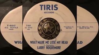 LARRY ROQUEMORE WHAT MADE ME LOSE MY HEAD