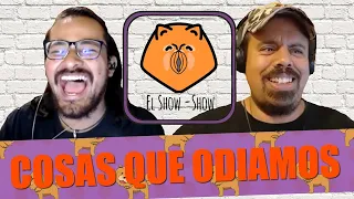 Cosas que 0diamos - El Show Show Episodio 2