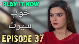Latest Geo Har Pal Tv Drama 2020: Khoob Seerat Episode 37 | Malik Mateen Gee