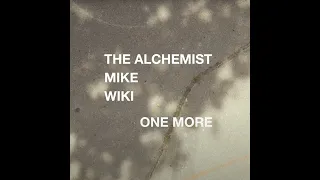 MIKE, Wiki & The Alchemist - One More (Instrumental)