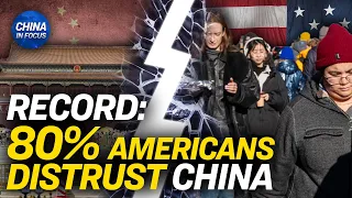 Pew Report: 8 in 10 Americans Hold Unfavourable View of China | China In Focus