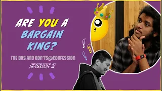 The Dos and Don'ts @ Confession Episode 2 - The Bargain King