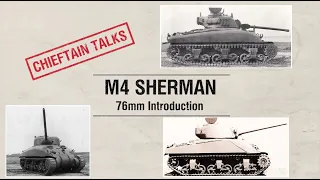 Chieftain Talks M4 Sherman & 76mm