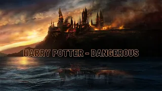 Harry Potter - Dangerous