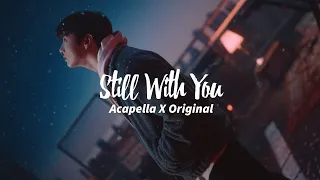 Jungkook Still With You (Acapella x Original) Lyrics Video