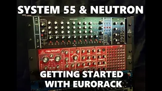 Getting started with modular: System 55 Eurorack first build. Behringer Moog 960 962 CP3A-M Neutron