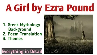 A Girl; Poem by Ezra Pound Summary and Analysis in Urdu/Hindi| Greek Mythology| Theme in detail.