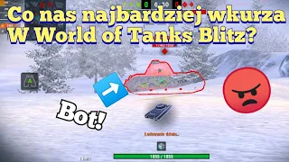 Co nas najbardziej denerwuje w Blitz? - World of Tanks Blitz