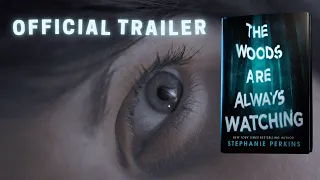 The Woods Are Always Watching by Stephanie Perkins | Official Trailer