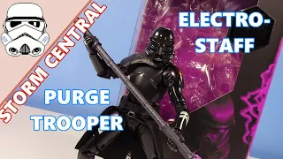 Storm Central #19- Black Series Gaming Greats Electrostaff Purge Trooper