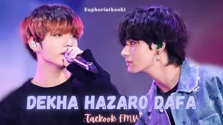 Dekha Hazaro Dafa × Taekook FMV ✨