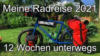 Meine Radreise 2021 - 12 Wochen unterwegs. Das wird ein Abenteuer!