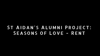 Seasons Of Love: St Aidan's Alumni Project