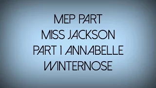 [SSO MEP] Miss Jackson II Part 1 II For Annabelle Winternose ❤