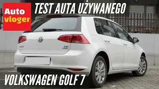 Volkswagen Golf 7 - test auta używanego