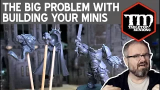 The Big Problem With Building Your Minis