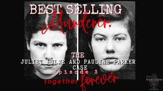 Best Selling Murderer: The Juliet Hulme and Pauline Parker Case ep 3