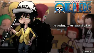 ONE PIECE  [straw hats Reacting to or passing law] reagindo a ou passando de law