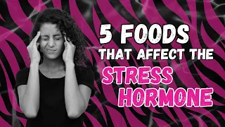 5 Foods to Crush Cortisol Levels, The Stress Hormone