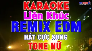 LK Karaoke Remix EDM Tone Nữ Nhạc Sống Hát Cực Đã || Âm Thanh Chuẩn Chất || Karaoke Đại Nghiệp