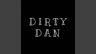 Dirty Dan