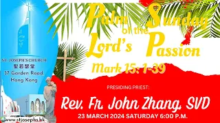 MARCH 23, 2024: PALM SUNDAY OF THE LORD'S PASSION / ANTICIPATED MASS in ENGLISH
