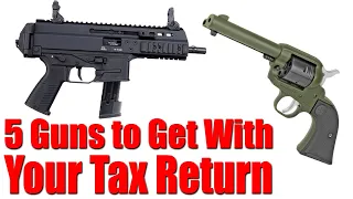 5 Pistols To Get With Your Tax Money