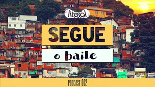 SEGUE O BAILE LITORAL | PODCAST 002 com DIOGO DJ - Funk Antigo