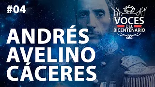 Voces del Bicentenario #04 - Andrés Avelino Cáceres, el Brujo de los Andes | Bicentenario del Perú