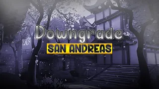How to Downgrade Grand Theft Auto San Andreas