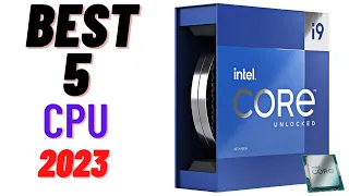 Best 5 CPU 2023