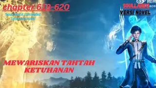 mewariskan tahta ketuhanan chapter 619-620  Soul Land II : Unrivaled Tang versi novel