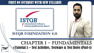 ISTQB FOUNDATION 4.0 | Tutorial 5 | 1.4 Test Activities, Testware & Test Roles (Part-1) | CTFL