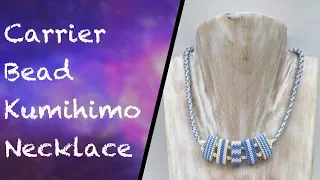 Carrier Bead Kumihimo Necklace