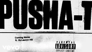 Pusha T - Coming Home ft. Ms. Lauryn Hill (Official Audio)