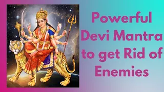 Powerful Devi Mantra | Get Rid of Enemies and Jealousy! | Argala Stotram | Easy Powerful Mantras