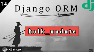 Django ORM Совершенствуем... Update bulk_update #14 #reactjs #проект #django #js #python