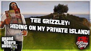 Tee Grizzley: Hiding On MY PRIVATE ISLAND From The POLICE! (Throwback)| GTA 5 RP | Grizzley World RP
