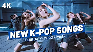 NEW K-POP SONGS | FEBRUARY 2023 (WEEK 3)