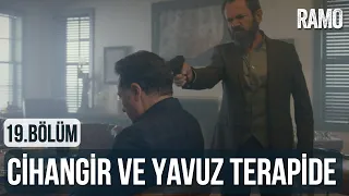 Cihangir ve Yavuz Karşı Karşıya | Ramo 19.Bölüm